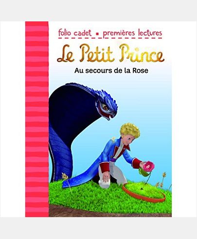 LE PETIT PRINCE 1 : AU SECOURS DE LA ROSE