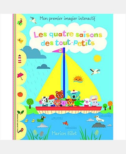 LES QUATRE SAISONS DES TOUT-PETITS - MON PREMIER IMAGIER INTERACTIF