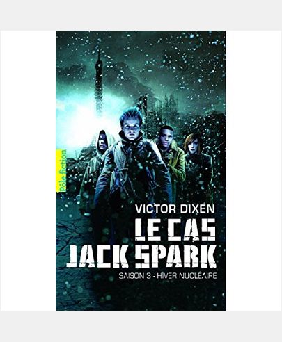 LE CAS JACK SPARK - SAISON 3 - HIVER NUCLEAIRE