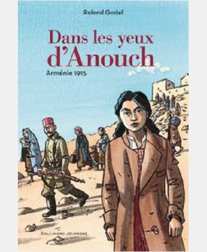 DANS LES YEUX D'ANOUCH - ARMENIE, 1915
