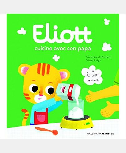LIVRES ANIMES - T01 - ELIOTT CUISINE AVEC SON PAPA - ELIOTT 1