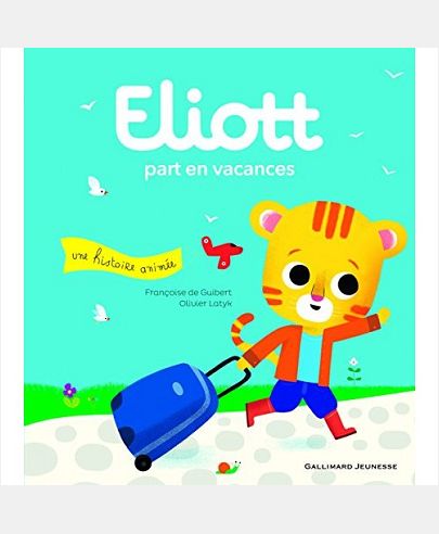 LIVRES ANIMES - T03 - ELIOTT PART EN VACANCES - ELIOTT 3