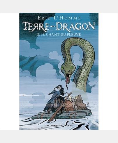 TERRE-DRAGON - LE CHANT DU FLEUVE