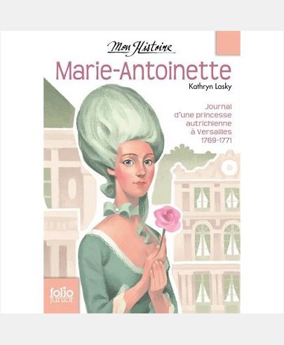 MARIE-ANTOINETTE - PRINCESSE AUTRICHIENNE A VERSAILLES, 1769-1771