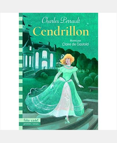 CENDRILLON OU LA PETITE PANTOUFLE DE VERRE