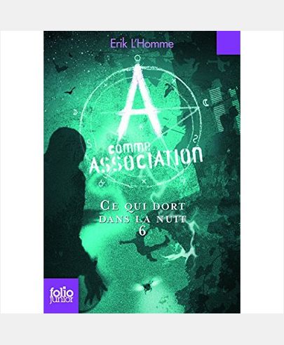 A COMME ASSOCIATION 6 - CE QUI DORT DANS LA NUIT