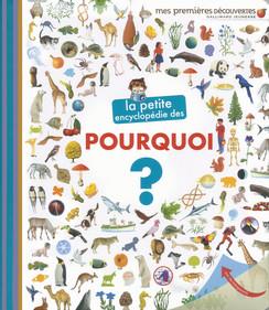 LA PETITE ENCYCLOPEDIE DES POURQUOI ?