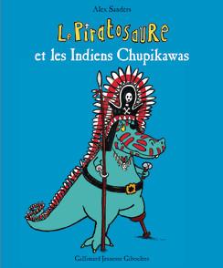 LE PIRATOSAURE ET LES INDIENS CHUPIKAWAS