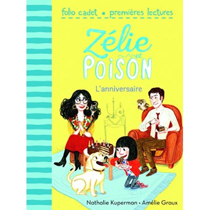 ZELIE ET POISON - T01 - L'ANNIVERSAIRE