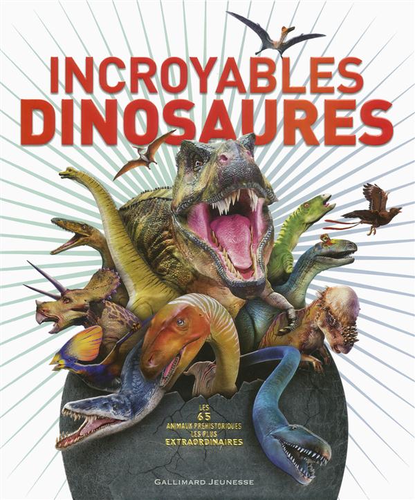 INCROYABLES DINOSAURES