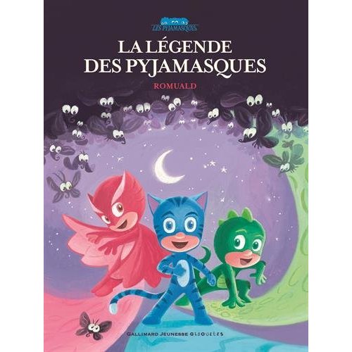 LA LEGENDE DES PYJAMASQUES