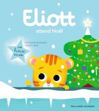 LIVRES ANIMES - T05 - ELIOTT ATTEND NOEL - ELIOTT 5