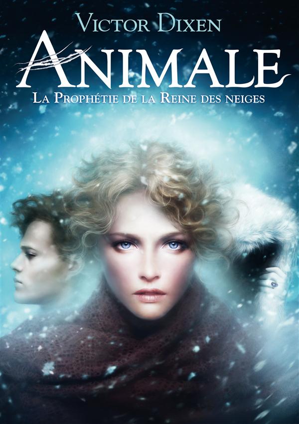 ANIMALE - LA PROPHETIE DE LA REINE DES NEIGES