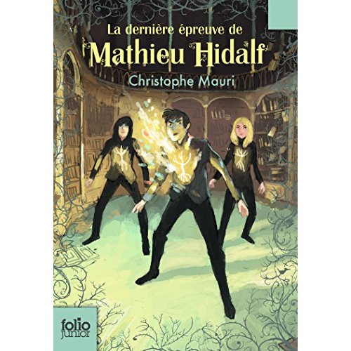 MATHIEU HIDALF - T05 - LA DERNIERE EPREUVE DE MATHIEU HIDALF