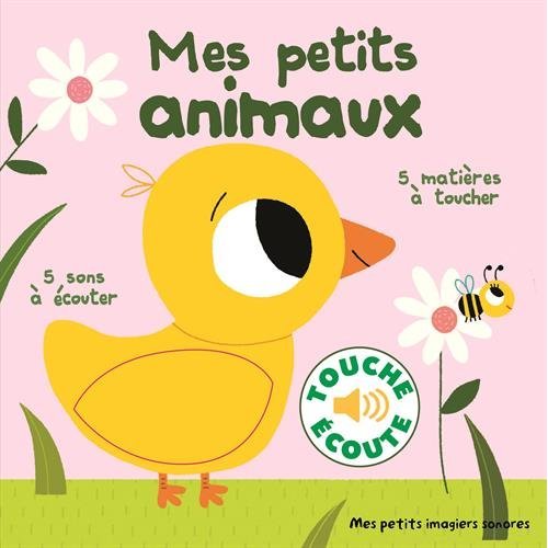MES PETITS ANIMAUX - 5 MATIERES A TOUCHER, 5 SONS A ECOUTER