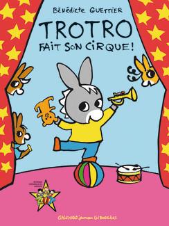 TROTRO FAIT SON CIRQUE !