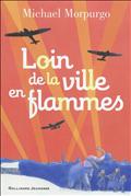 LOIN DE LA VILLE EN FLAMMES