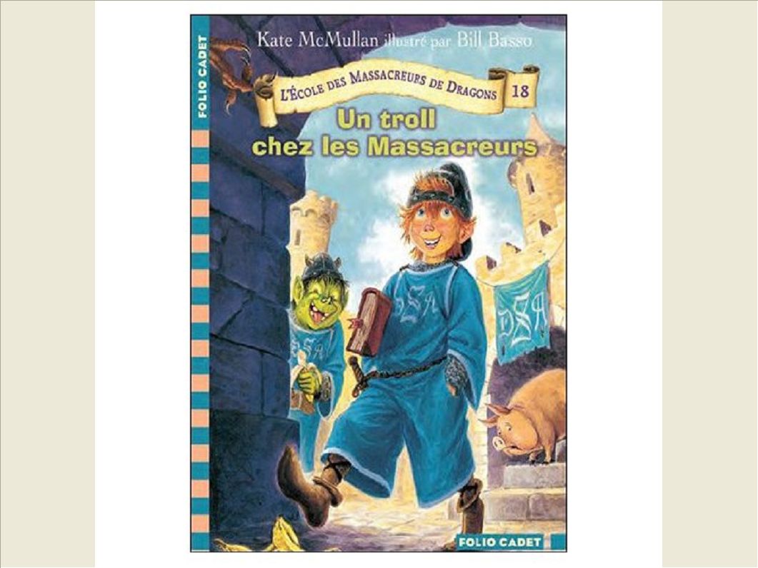 L'ECOLE DES MASSACREURS DE DRAGONS - T560 - UN TROLL CHEZ LES MASSACREURS