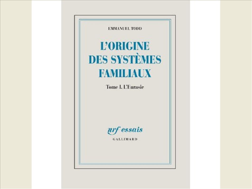 L'ORIGINE DES SYSTEMES FAMILIAUX - VOL01 - L'EURASIE