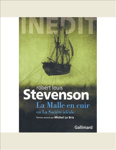 LA MALLE EN CUIR OU LA SOCIETE IDEALE - ROMAN INEDIT INACHEVE