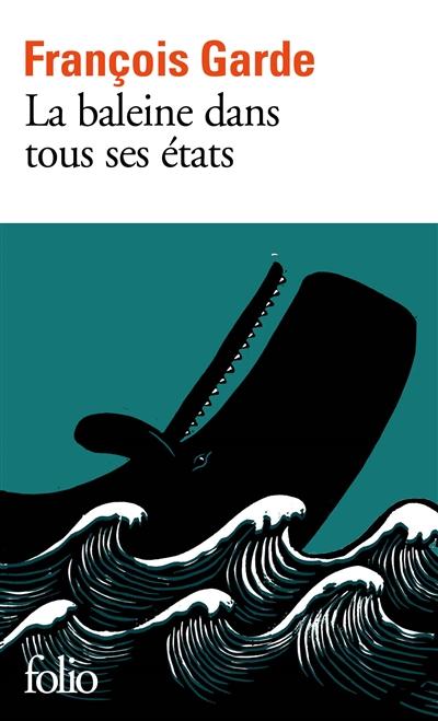 LA BALEINE DANS TOUS SES ETATS