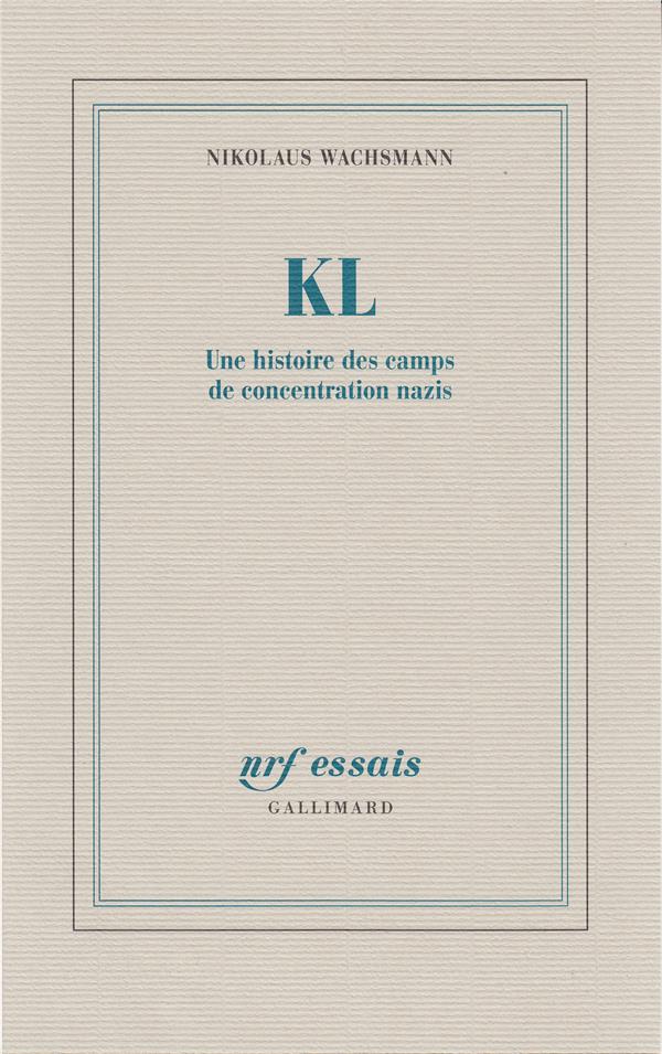 KL - UNE HISTOIRE DES CAMPS DE CONCENTRATION NAZIS