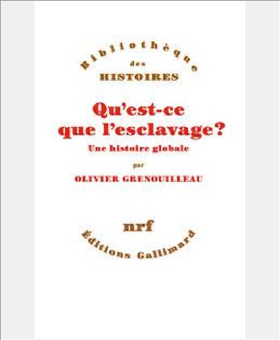 QU'EST-CE QUE L'ESCLAVAGE ? - UNE HISTOIRE GLOBALE