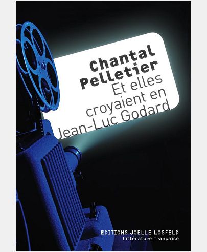 ET ELLES CROYAIENT EN JEAN-LUC GODARD