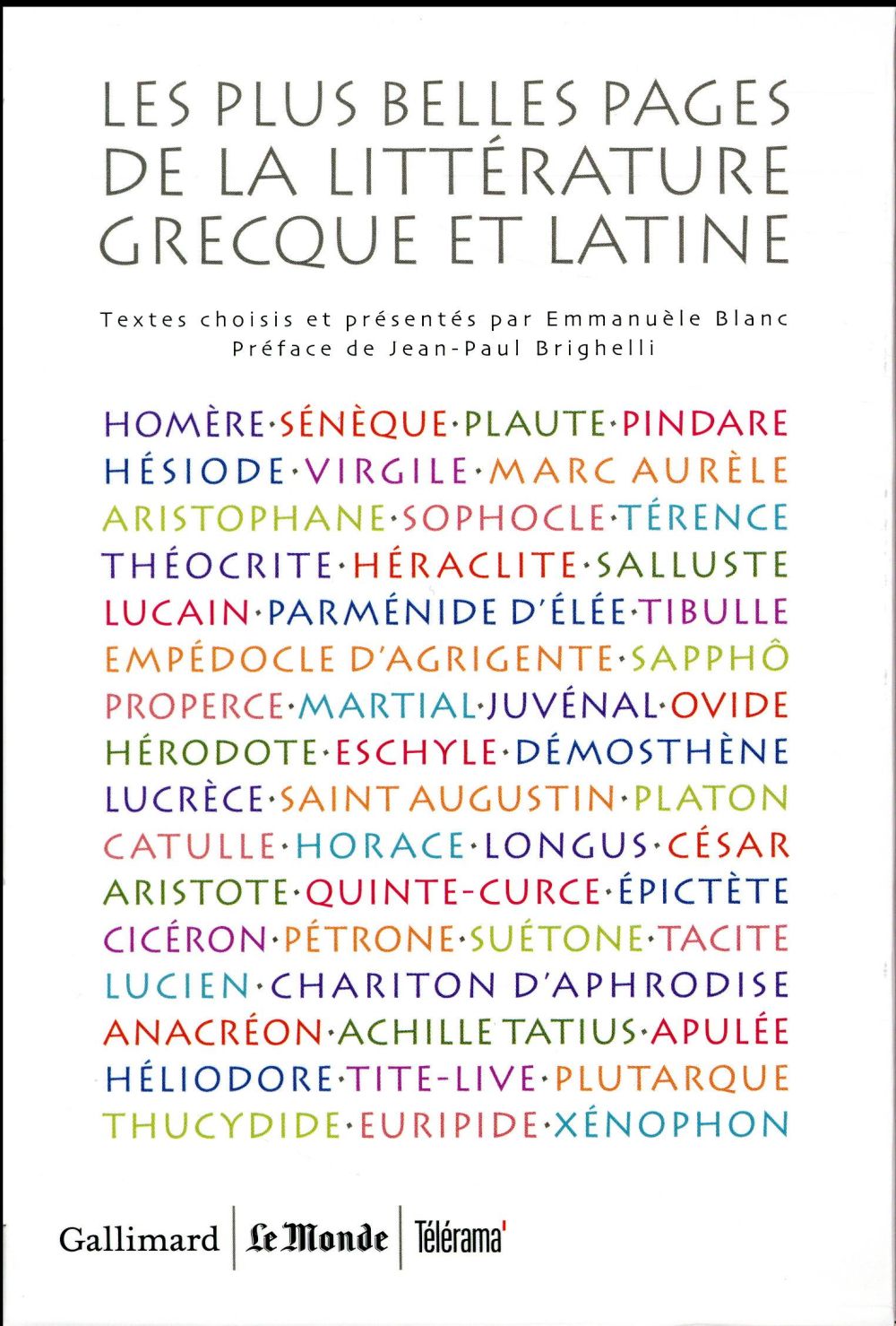 LES PLUS BELLES PAGES DE LA LITTERATURE GRECQUE ET LATINE - POESIE, THEATRE, PHILOSOPHIE ET ELOQUENC
