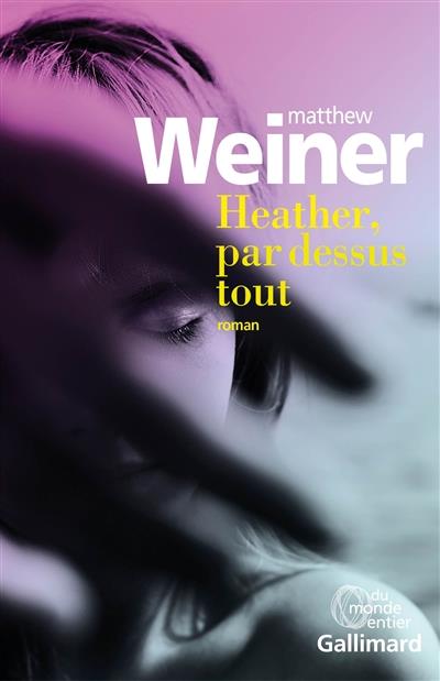 HEATHER, PAR-DESSUS TOUT