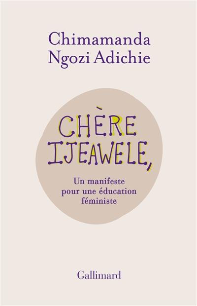CHERE IJEAWELE, OU UN MANIFESTE POUR UNE EDUCATION FEMINISTE