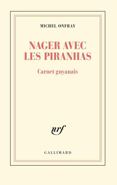 NAGER AVEC LES PIRANHAS - CARNET GUYANAIS