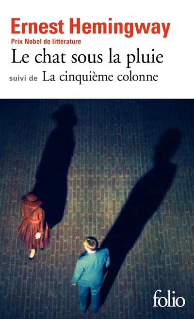 UN CHAT SOUS LA PLUIE ET AUTRES NOUVELLES/LA CINQUIEME COLONNE
