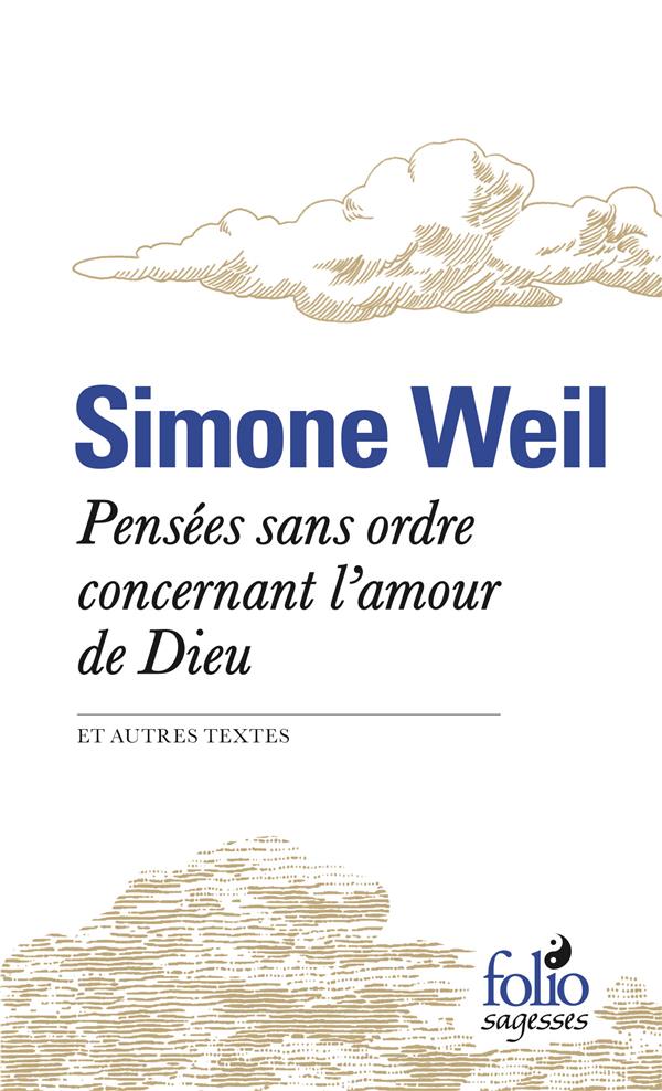 PENSEES SANS ORDRE CONCERNANT L'AMOUR DE DIEU ET AUTRES TEXTES