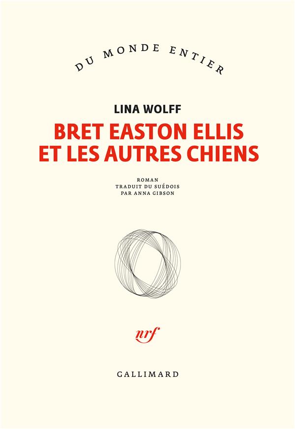 BRET EASTON ELLIS ET LES AUTRES CHIENS