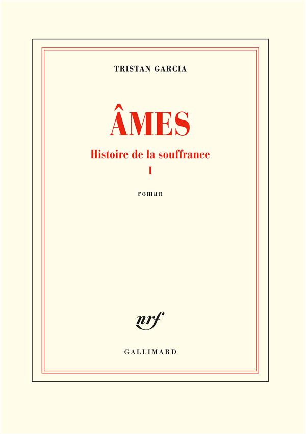 HISTOIRE DE LA SOUFFRANCE, I : AMES