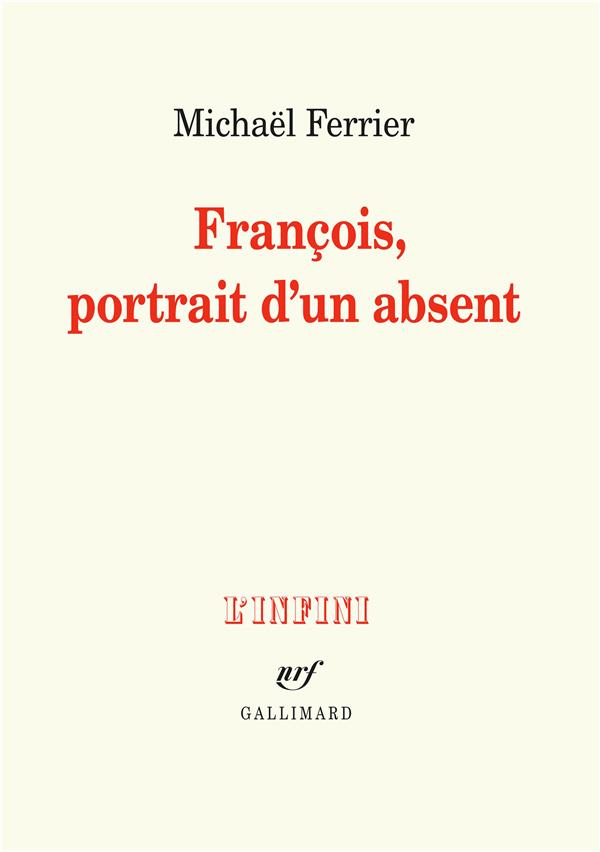 FRANCOIS, PORTRAIT D'UN ABSENT