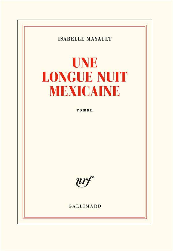 UNE LONGUE NUIT MEXICAINE