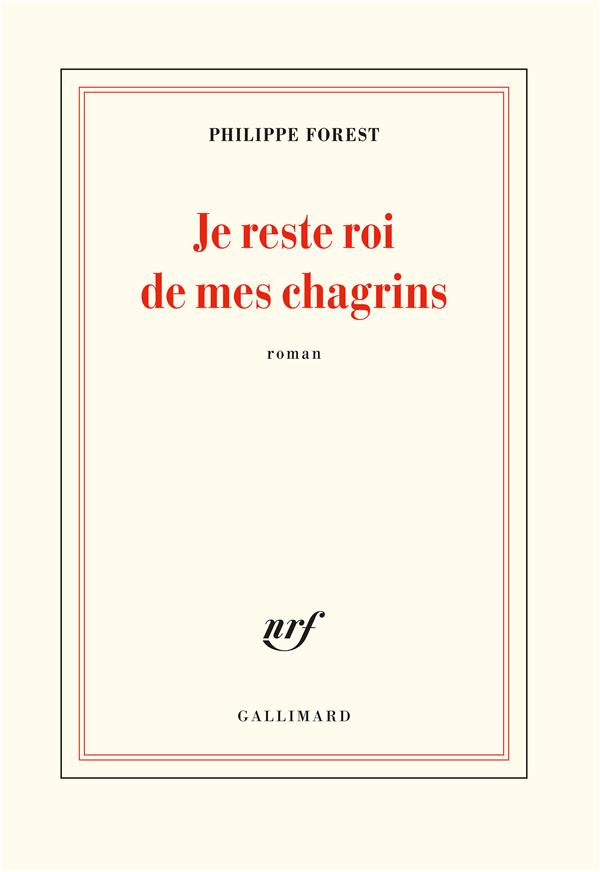 JE RESTE ROI DE MES CHAGRINS
