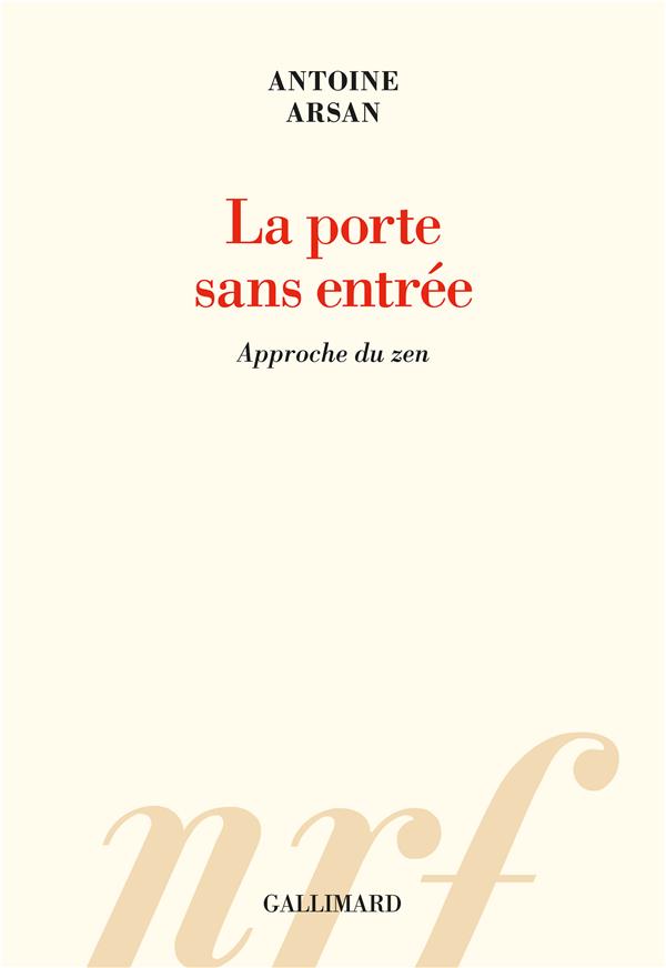 LA PORTE SANS ENTREE - APPROCHE DU ZEN