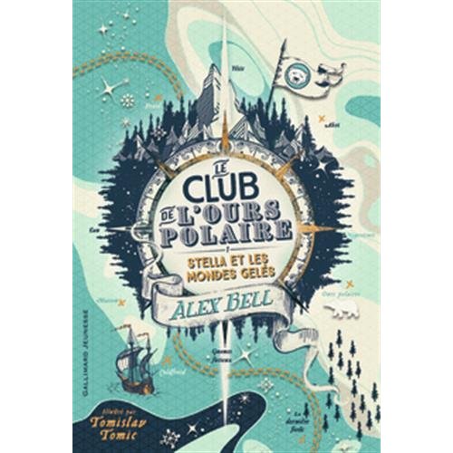 LE CLUB DE L'OURS POLAIRE - VOL01 - STELLA ET LES MONDES GELES