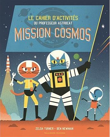 MISSION COSMOS - LE CAHIER D'ACTIVITES DU PROFESSEUR ASTROCAT