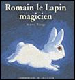 ROMAIN LE LAPIN MAGICIEN