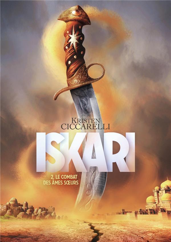 ISKARI - VOL02 - LE COMBAT DES AMES SOEURS