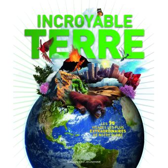INCROYABLE TERRE