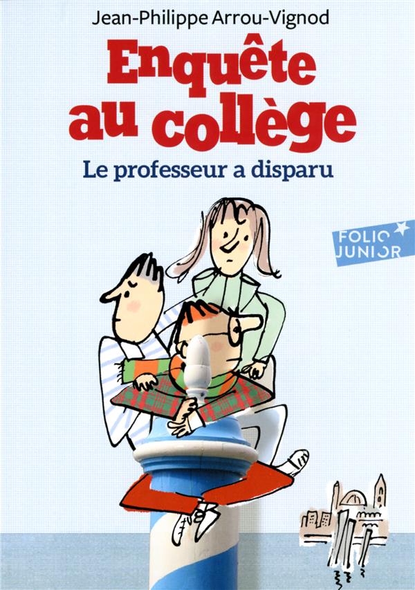 ENQUETE AU COLLEGE - T01 - LE PROFESSEUR A DISPARU