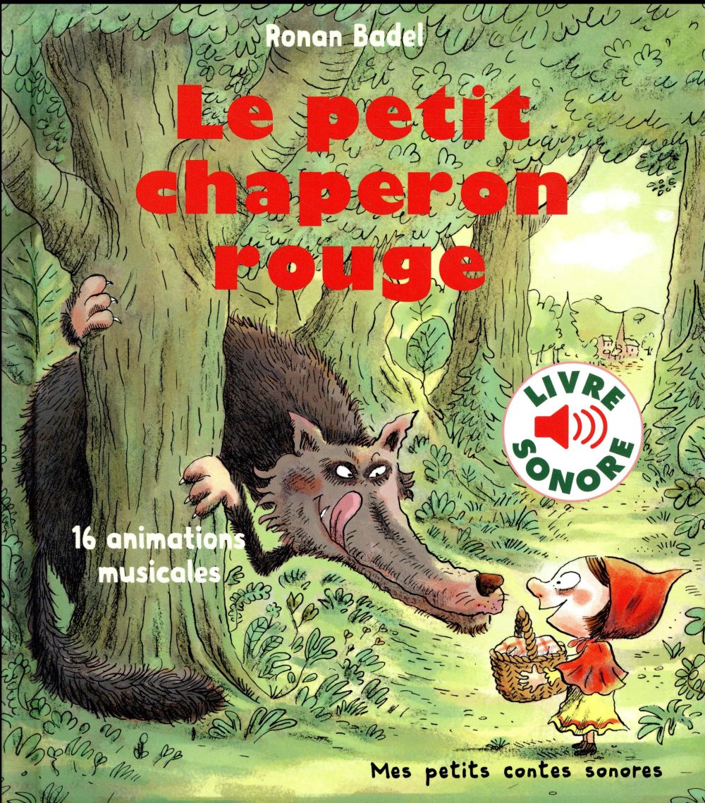 LE PETIT CHAPERON ROUGE - 16 ANIMATIONS MUSICALES