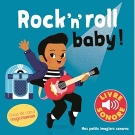ROCK'N'ROLL BABY ! - 6 CHANSONS, 6 IMAGES, 6 PUCES