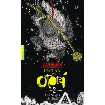 LE CLAN DES OTORI - II - LES NEIGES DE L'EXIL