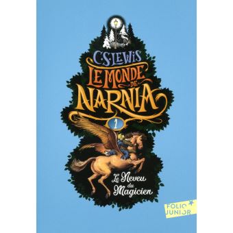 LE MONDE DE NARNIA - I - LE NEVEU DU MAGICIEN
